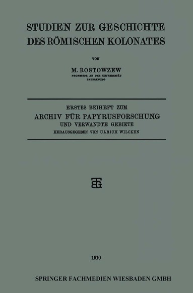 M. Rostowzew, Ulrich Wilcken - Studien zur Geschichte des Römischen Kolonates, Häftad