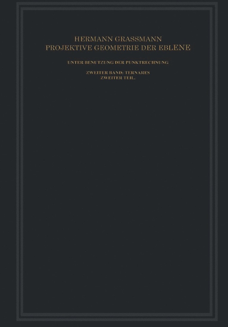 Projektive Geometrie der Ebene Unter Benutzung der Punktrechnung Dargestellt