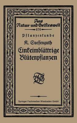 Karl Suessenguth - Pflanzenkunde Einkeimblättrige Blütenpflanzen, Häftad