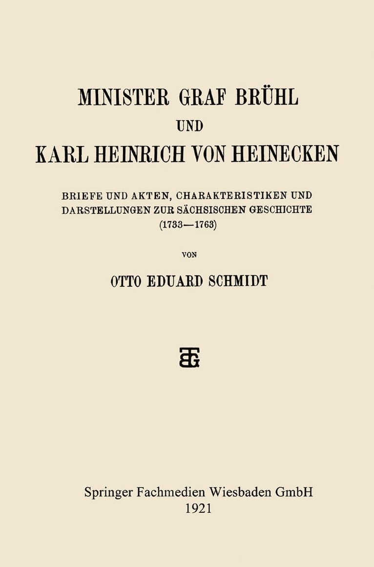 Otto Eduard Schmidt - Minister Graf Brühl und Karl Heinrich von Heinecken, Häftad