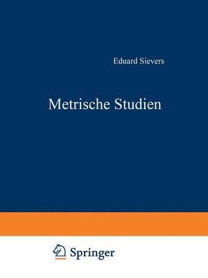 Metrische Studien 1