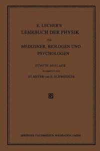 bokomslag E. Lechers Lehrbuch der Physik fr Mediziner, Biologen und Psychologen