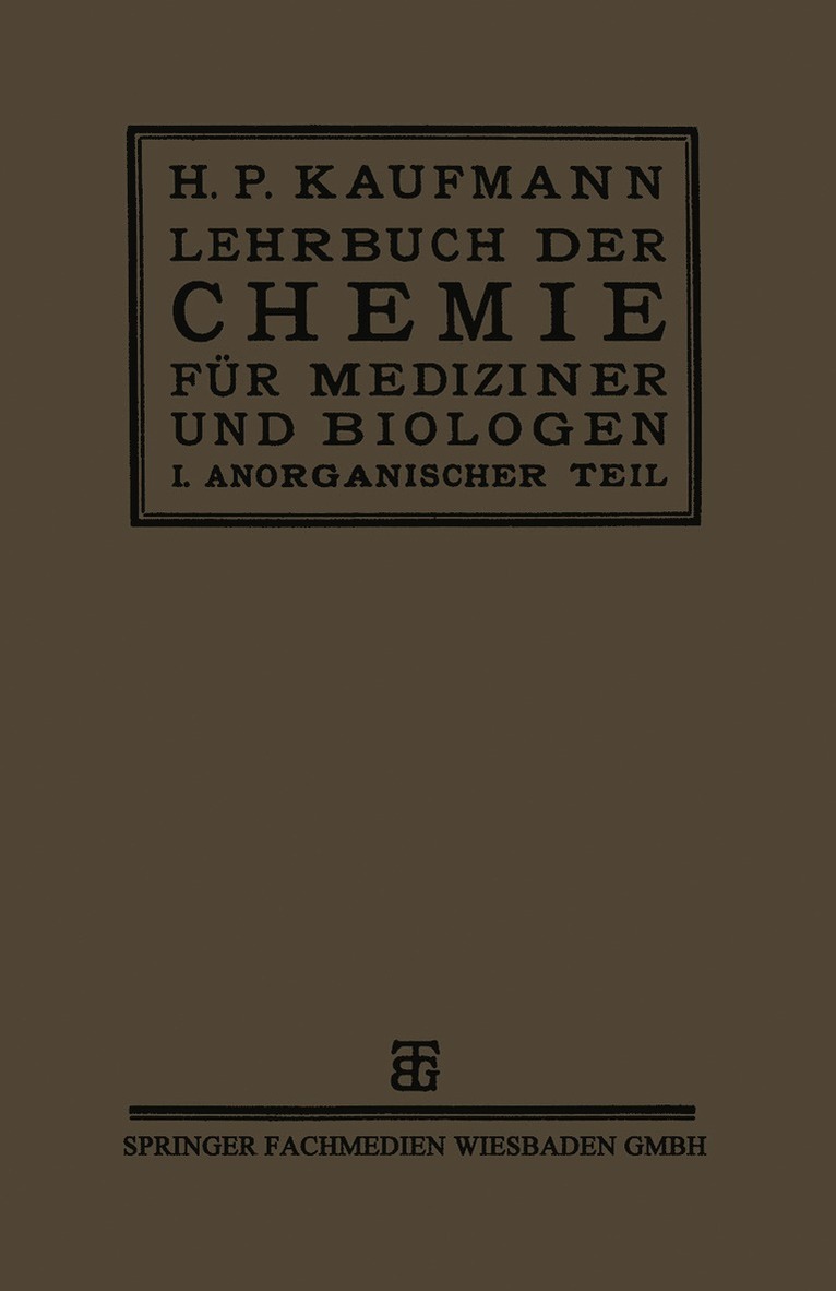Prof. Dr. H. P. Kaufmann, Prof Dr H. P. Kaufmann, H. P. Kaufmann - Lehrbuch der Chemie für Mediziner und Biologen, Häftad