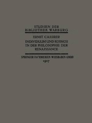 Individuum und Kosmos in der Philosophie der Renaissance 1