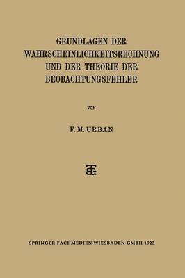 bokomslag Grundlagen der Wahrscheinlichkeitsrechnung und der Theorie der Beobachtungsfehler