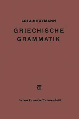 bokomslag Griechische Formenlehre. Griechische Satzlehre