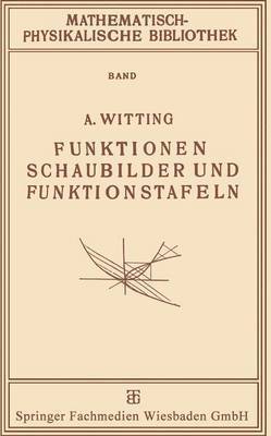 A. Witting - Funktionen, Schaubilder und Funktionstafeln, Häftad