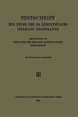 Vorstande der Berliner Mathematischen Gesellschaft, Vorstande Der Berliner Mathematischen Ge, Vorstande Der Berliner Mathematischen Gesellschaft - Festschrift zur Feier des 100. Geburtstages Hermann Grassmanns, Häftad