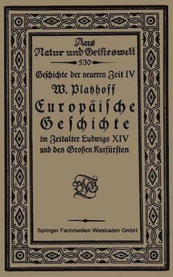 bokomslag Europäische Geschichte im Zeitalter Ludwigs XIV und des Großen Kurfürsten