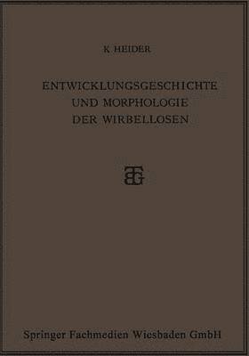 Entwicklungsgeschichte und Morphologie der Wirbellosen 1