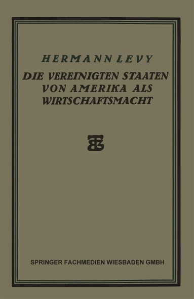 Hermann Levy - Die Vereinigten Staaten von Amerika als Wirtschaftsmacht, Häftad