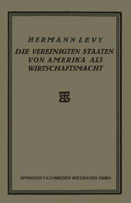 bokomslag Die Vereinigten Staaten von Amerika als Wirtschaftsmacht