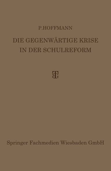bokomslag Die Gegenwärtige Krise in der Schulreform