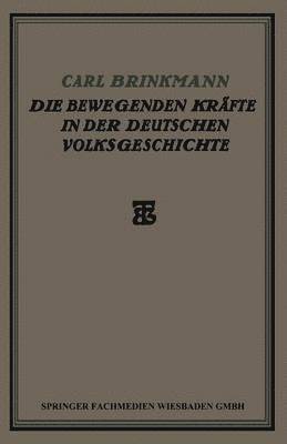 Die Bewegenden Kräfte in der Deutschen Volksgeschichte