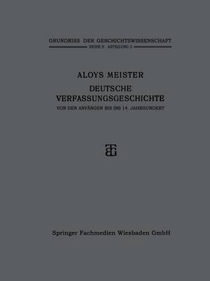 Deutsche Verfassungsgeschichte von den Anfngen bis ins 14. Jahrhundert 1