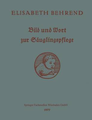 Elisabeth Behrend - Bild und Wort zur Säuglingspflege, Häftad