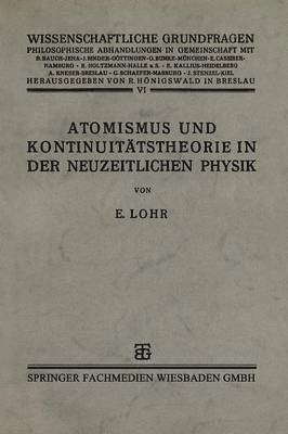 Atomismus und Kontinuittstheorie in der Neuzeitlichen Physik 1