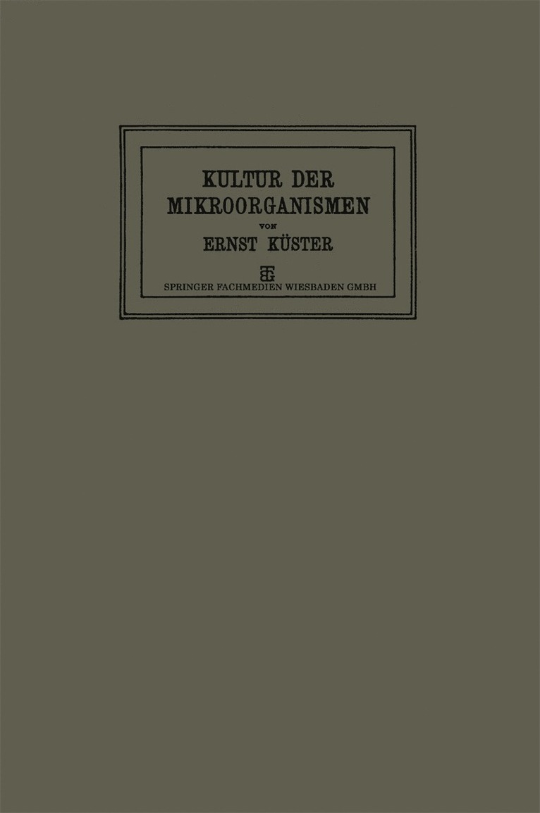 Dr. Ernst Küster, Ernst Küster, Dr Ernst Kuster - Anleitung zur Kultur der Mikroorganismen, Häftad