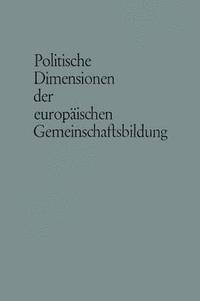 bokomslag Politische Dimensionen der europäischen Gemeinschaftsbildung