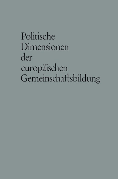Carl J. Friedrich - Politische Dimensionen der europäischen Gemeinschaftsbildung, Häftad