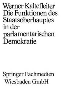 bokomslag Die Funktionen des Staatsoberhauptes in der parlamentarischen Demokratie