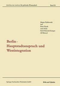 bokomslag Berlin  Hauptstadtanspruch und Westintegration