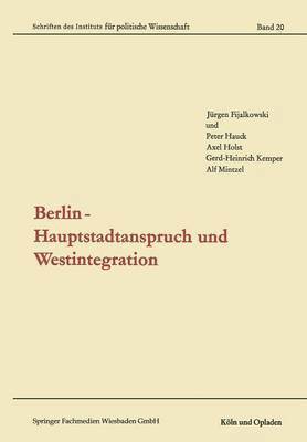 Berlin  Hauptstadtanspruch und Westintegration 1