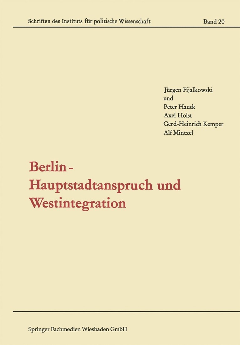 Jürgen Fijalkowski, Peter Hauck, Axel Holst, Gerd-Heinrich Kemper, Alf Mintzel, Jurgen Fijalkowski - Berlin — Hauptstadtanspruch und Westintegration, Häftad