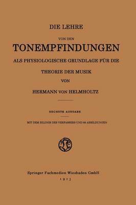 bokomslag Die Lehre von den Tonempfindungen als Physiologische Grundlage für die Theorie der Musik