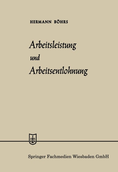 Hermann Böhrs - Arbeitsleistung und Arbeitsentlohnung, Häftad