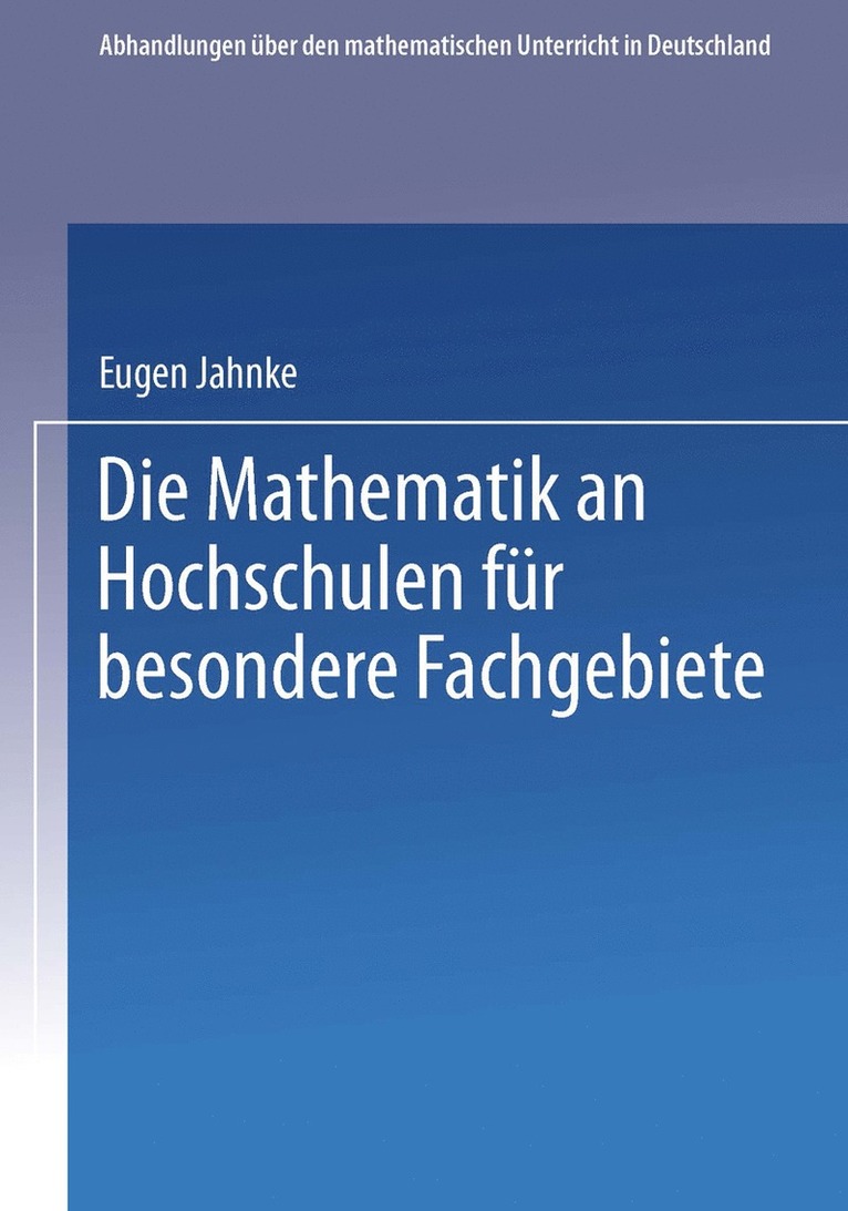 Eugen Jahnke - Die Mathematik an Hochschulen für Besondere Fachgebiete, Häftad