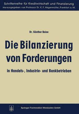 bokomslag Die Bilanzierung von Forderungen in Handels-, Industrie- und Bankbetrieben