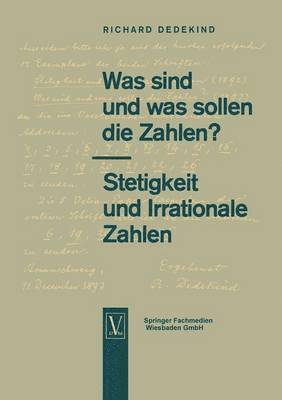 Was sind und was sollen die Zahlen?. Stetigkeit und Irrationale Zahlen 1