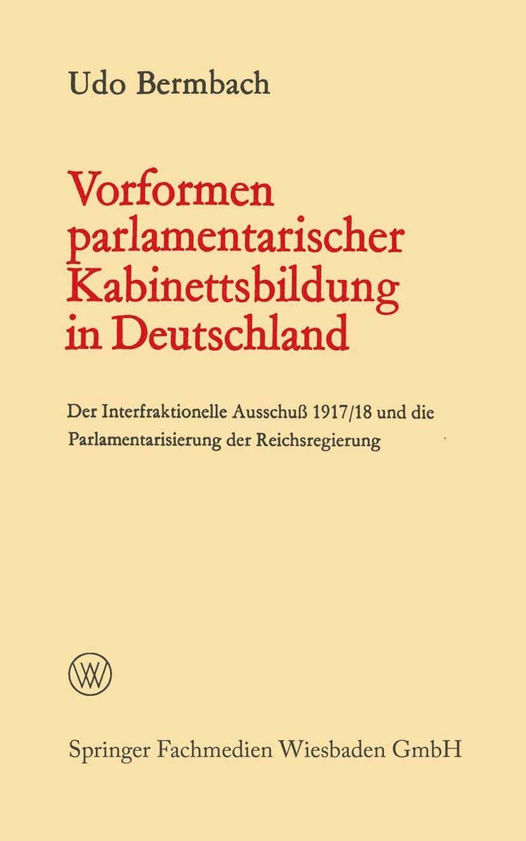 Udo Bermbach - Vorformen parlamentarischer Kabinettsbildung in Deutschland, Häftad