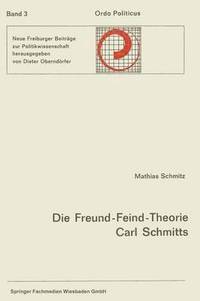 bokomslag Die Freund-Feind-Theorie Carl Schmitts