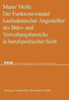 bokomslag Der Funktionswandel kaufmnnischer Angestellter des Bro- und Verwaltungsbereichs in berufspolitischer Sicht