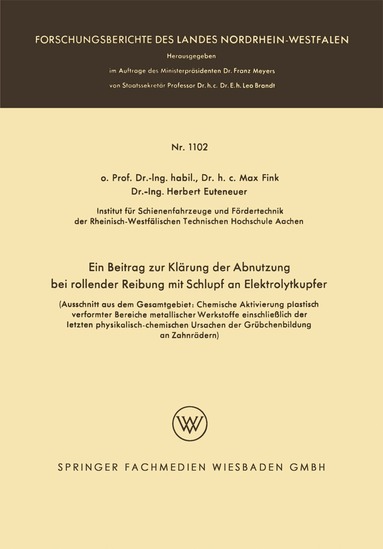 Max Fink, Herbert Euteneuer - Ein Beitrag zur Klärung der Abnutzung bei rollender Reibung mit Schlupf an Elektrolytkupfer, Häftad
