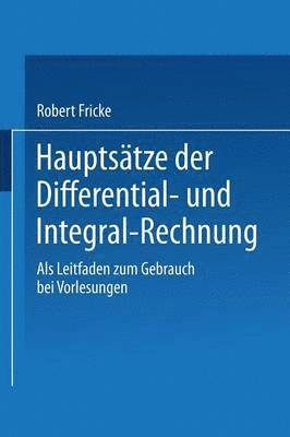 Robert Fricke - Hauptsätze der Differential- und Integral-Rechnung, Häftad