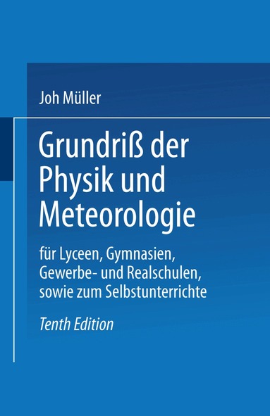 Dr. Joh. Müller - Grundriß der Physik und Meteorologie, Häftad