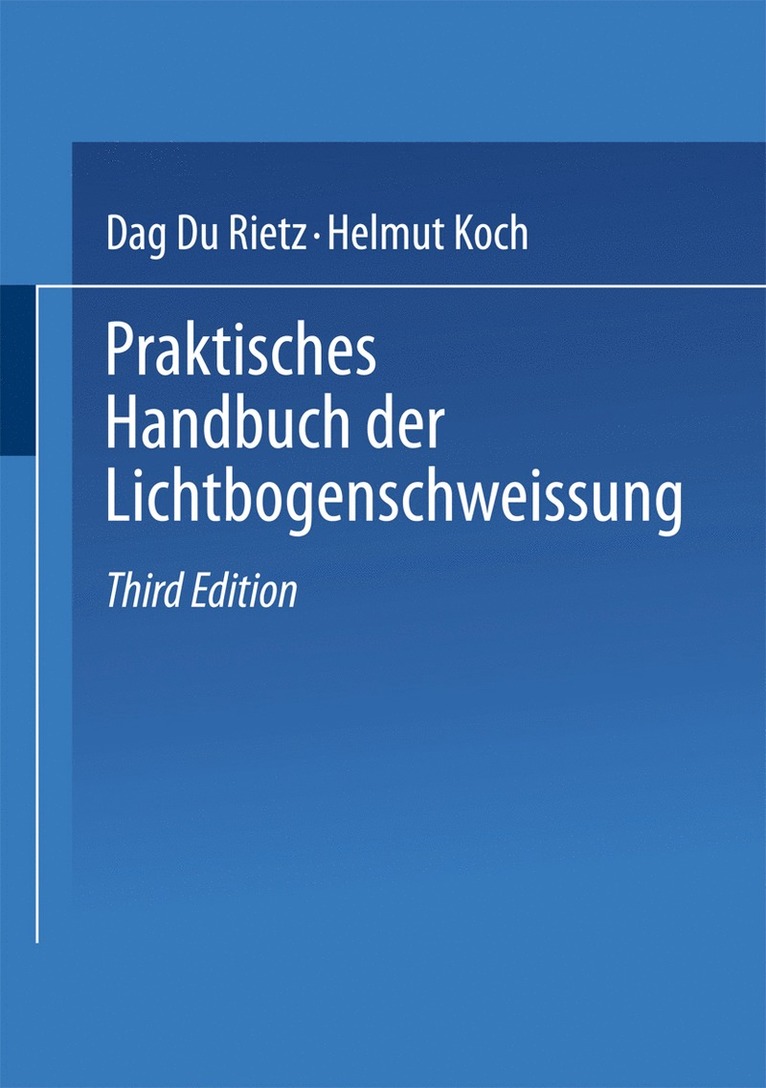 Praktisches Handbuch der Lichtbogenschweissung 1