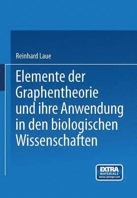 bokomslag Elemente der Graphentheorie und ihre Anwendung in den biologischen Wissenschaften
