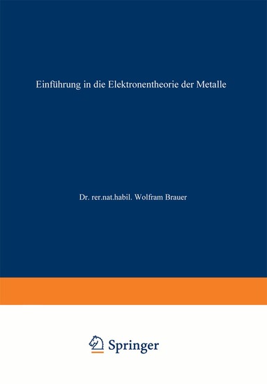 Wolfram Brauer - Einführung in die Elektronentheorie der Metalle, Häftad