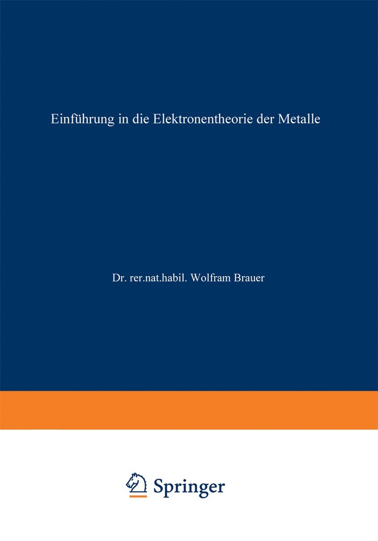 Wolfram Brauer - Einführung in die Elektronentheorie der Metalle, Häftad