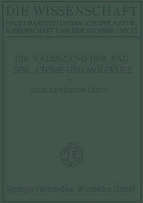 bokomslag Die Valenz und der Bau der Atome und Moleküle