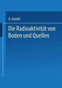 bokomslag Die Radioaktivität von Boden und Quellen