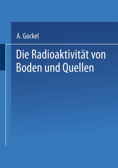 bokomslag Die Radioaktivität von Boden und Quellen