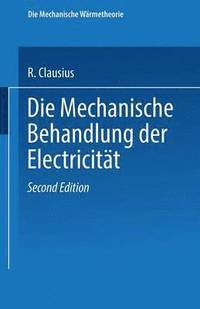 bokomslag Die Mechanische Behandlung der Electricität
