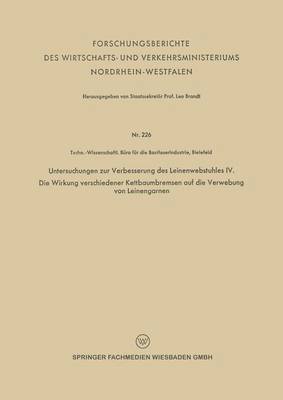 Untersuchungen zur Verbesserung des Leinenwebstuhles IV. Die Wirkung verschiedener Kettbaumbremsen auf die Verwebung von Leinengarnen 1