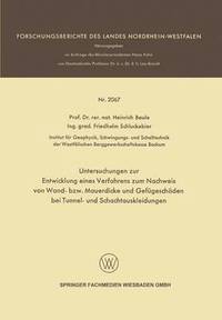 bokomslag Untersuchungen zur Entwicklung eines Verfahrens zum Nachweis von Wand- bzw. Mauerdicke und Gefgeschden bei Tunnel- und Schachtauskleidungen