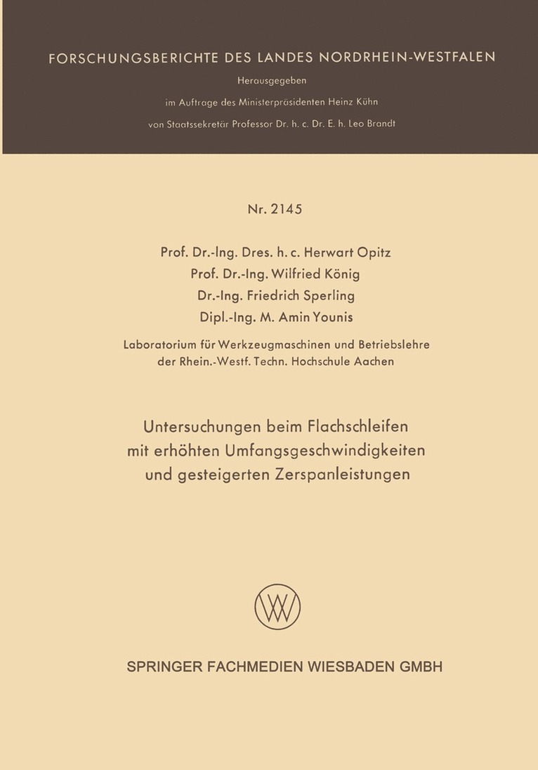 Herwart Opitz, Wilfried König, Friedrich Sperling, Amin Younis, Wilfried Konig - Untersuchungen beim Flachschleifen mit erhöhten Umfangsgeschwindigkeiten und gesteigerten Zerspanleistungen, Häftad